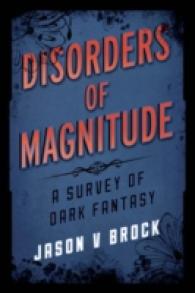 ダーク・ファンタジー概論<br>Disorders of Magnitude : A Survey of Dark Fantasy (Studies in Supernatural Literature)