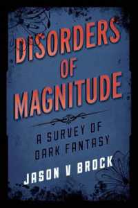 Disorders of Magnitude : A Survey of Dark Fantasy (Studies in Supernatural Literature)