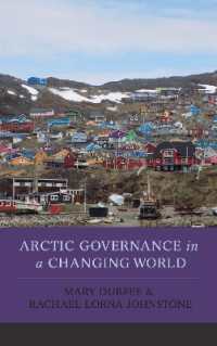 変わる世界の北極ガバナンス<br>Arctic Governance in a Changing World (New Millennium Books in International Studies)