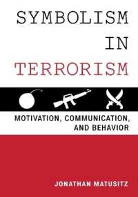 Symbolism in Terrorism : Motivation, Communication, and Behavior
