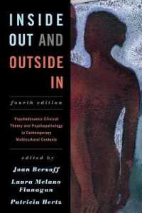 Inside Out and Outside in : Psychodynamic Clinical Theory and Psychopathology in Contemporary Multicultural Contexts （4TH）