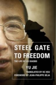 Steel Gate to Freedom : The Life of Liu Xiaobo