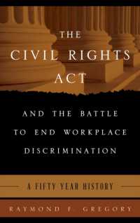 The Civil Rights Act and the Battle to End Workplace Discrimination : A 50 Year History
