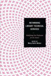 Rethinking Library Technical Services : Redefining Our Profession for the Future