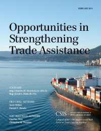 Opportunities in Strengthening Trade Assistance : A Report of the CSIS Congressional Task Force on Trade Capacity Building (Csis Reports)