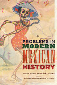 メキシコ近現代史読本：資料と解説<br>Problems in Modern Mexican History : Sources and Interpretations (Latin American Silhouettes)