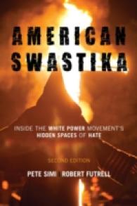 白人至上主義運動とヘイト（第２版）<br>American Swastika: Inside the White Power Movement's Hidden Spaces of Hate (Violence Prevention and Policy") （2ND）