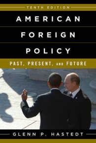 アメリカの対外政策：過去、現在と未来（第１０版）<br>American Foreign Policy : Past, Present, and Future （10TH）