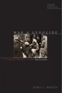 ホロコーストの歴史（第３版）<br>War and Genocide : A Concise History of the Holocaust (Critical Issues in World and International History) （3TH）