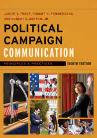 Political Campaign Communication : Principles and Practices (Communication, Media, and Politics) （8TH）