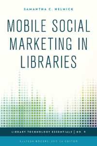 Mobile Social Marketing in Libraries (Library Technology Essentials)