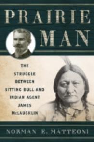 Prairie Man : The Struggle between Sitting Bull and Indian Agent James McLaughlin