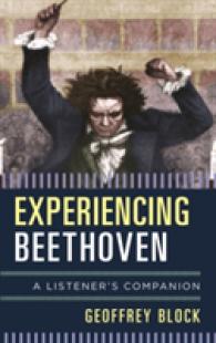 ベートーヴェン鑑賞ガイド<br>Experiencing Beethoven : A Listener's Companion (Listener's Companion)