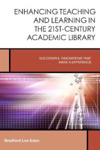 Enhancing Teaching and Learning in the 21st-Century Academic Library : Successful Innovations That Make a Difference (Creating the 21st-century Academic Library)