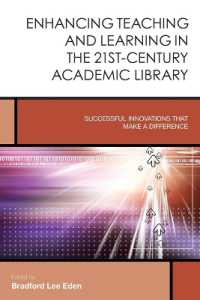 Enhancing Teaching and Learning in the 21st-Century Academic Library : Successful Innovations That Make a Difference (Creating the 21st-century Academic Library)