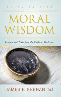 Moral Wisdom : Lessons and Texts from the Catholic Tradition （3RD）