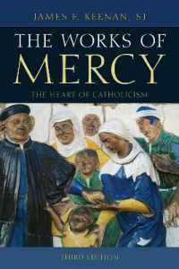 The Works of Mercy : The Heart of Catholicism （3RD）