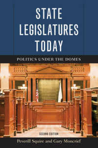 State Legislatures Today : Politics under the Domes （2ND）