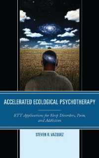 Accelerated Ecological Psychotherapy : ETT Applications for Sleep Disorders, Pain, and Addiction