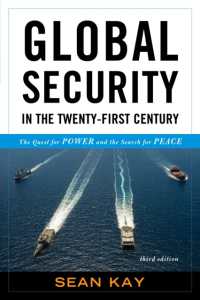 ２１世紀のグローバル安全保障（第３版）<br>Global Security in the Twenty-First Century : The Quest for Power and the Search for Peace （3RD）