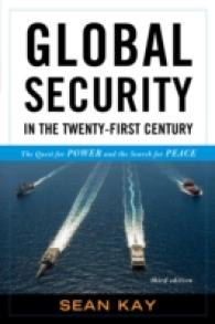 ２１世紀のグローバル安全保障（第３版）<br>Global Security in the Twenty-First Century : The Quest for Power and the Search for Peace （3RD）