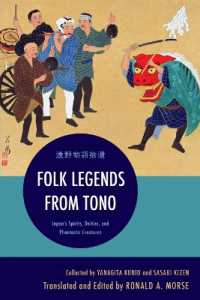 柳田国男『遠野物語』（英訳・完結編）<br>Folk Legends from Tono : Japan's Spirits, Deities, and Phantastic Creatures