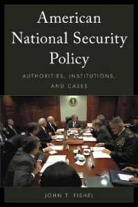 アメリカの国家安全保障政策<br>American National Security Policy : Authorities, Institutions, and Cases