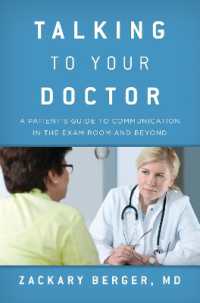 Talking to Your Doctor : A Patient's Guide to Communication in the Exam Room and Beyond