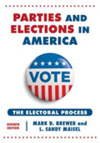 Parties and Elections in America : The Electoral Process （7TH）