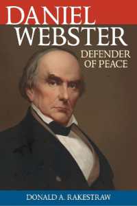 Daniel Webster : Defender of Peace (Biographies in American Foreign Policy)
