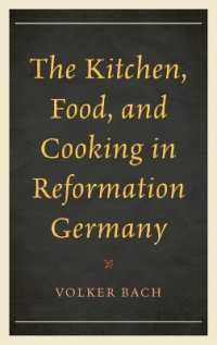 The Kitchen, Food, and Cooking in Reformation Germany (Historic Kitchens)