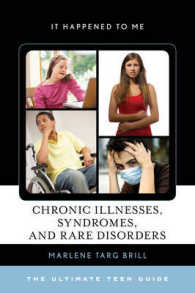 Chronic Illnesses, Syndromes, and Rare Disorders : The Ultimate Teen Guide (It Happened to Me)