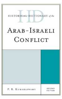Historical Dictionary of the Arab-Israeli Conflict (Historical Dictionaries of War, Revolution, and Civil Unrest) （2ND）