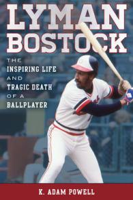 Lyman Bostock : The Inspiring Life and Tragic Death of a Ballplayer