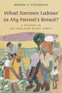 What Sorrows Labour in My Parent's Breast? : A History of the Enslaved Black Family