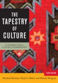 The Tapestry of Culture: An Introduction to Cultural Anthropology （10TH）