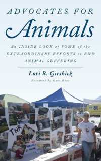 Advocates for Animals : An inside Look at Some of the Extraordinary Efforts to End Animal Suffering