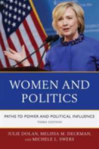 アメリカの女性と政治（第３版）<br>Women and Politics : Paths to Power and Political Influence （3TH）