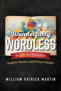 Wonderfully Wordless : The 500 Most Recommended Graphic Novels and Picture Books