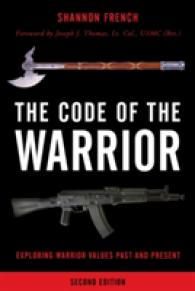 The Code of the Warrior : Exploring Warrior Values Past and Present （2ND）
