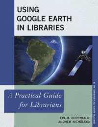 Using Google Earth in Libraries : A Practical Guide for Librarians (Practical Guides for Librarians)