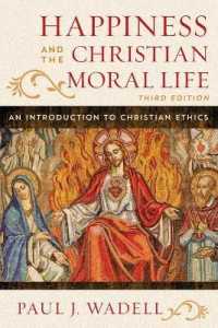 キリスト教倫理学入門（第３版）<br>Happiness and the Christian Moral Life : An Introduction to Christian Ethics （3RD）