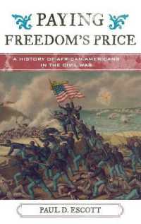 Paying Freedom's Price : A History of African Americans in the Civil War (The African American Experience Series)