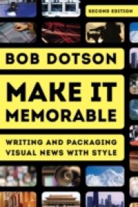Make It Memorable : Writing and Packaging Visual News with Style
