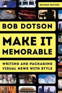 Make It Memorable : Writing and Packaging Visual News with Style