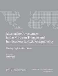 Alternative Governance in the Northern Triangle and Implications for U.S. Foreign Policy : Finding Logic within Chaos (Csis Reports)