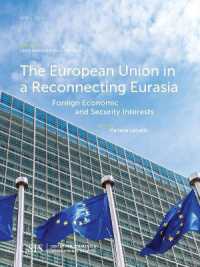 The European Union in a Reconnecting Eurasia : Foreign Economic and Security Interests (Csis Reports)