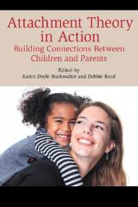 Attachment Theory in Action : Building Connections between Children and Parents
