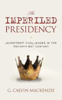 The Imperiled Presidency : Leadership Challenges in the Twenty-First Century