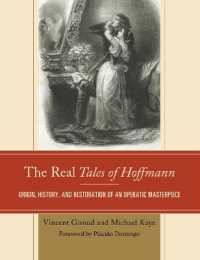 Ｍ．ケイ（共）著／真説「ホフマン物語」：オッフェンバックの傑作オペラの成立、補作の経緯と復元版の試み（関連資料収録）<br>The Real Tales of Hoffmann : Origin, History, and Restoration of an Operatic Masterpiece